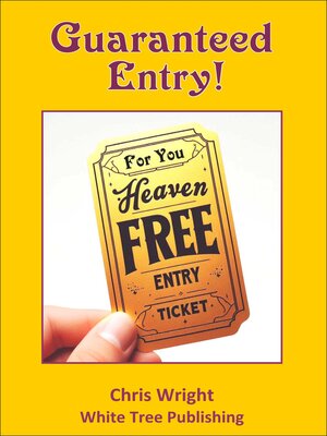 cover image of Guaranteed Entry! Free Ticket to Heaven.